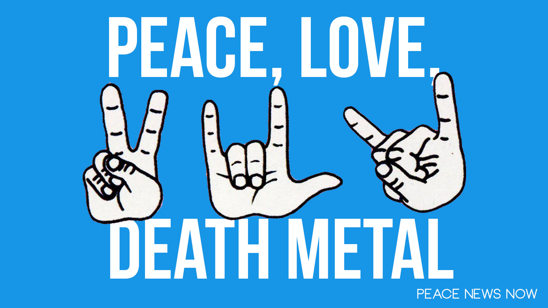 Peace, Love, Death Metal - Wikipedia