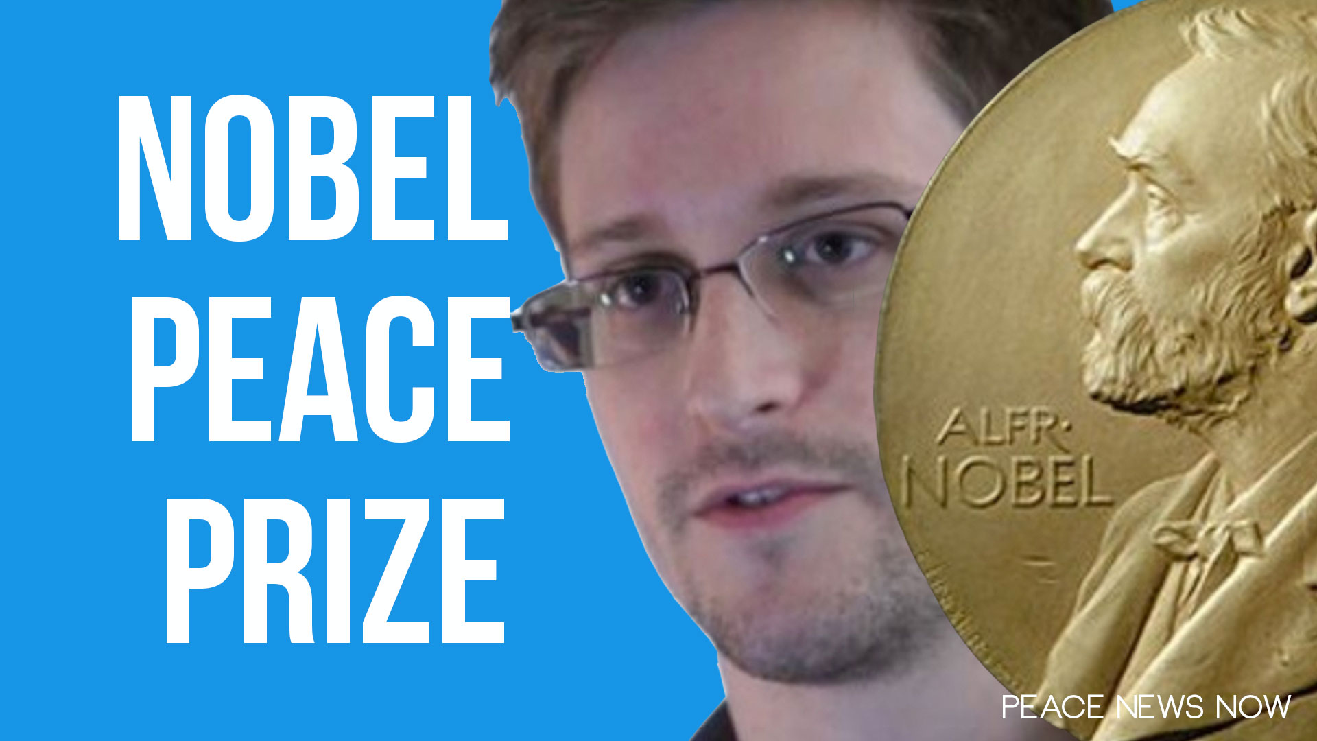 PNN #153 Snowden Nominated for Nobel Peace Prize, Manning Defense Rests