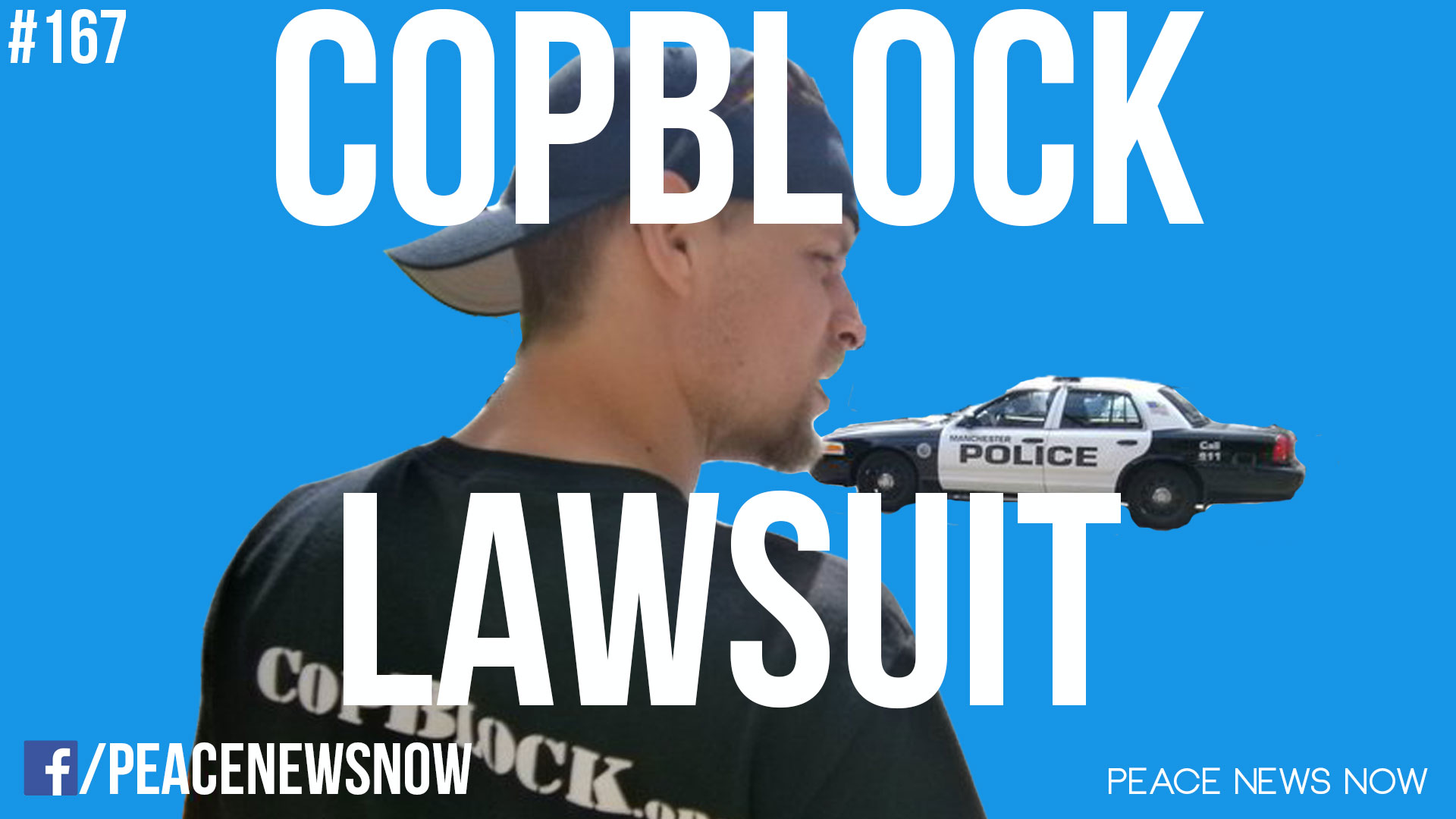 167 CopBlock Founder Sues Police for Wrongdoing