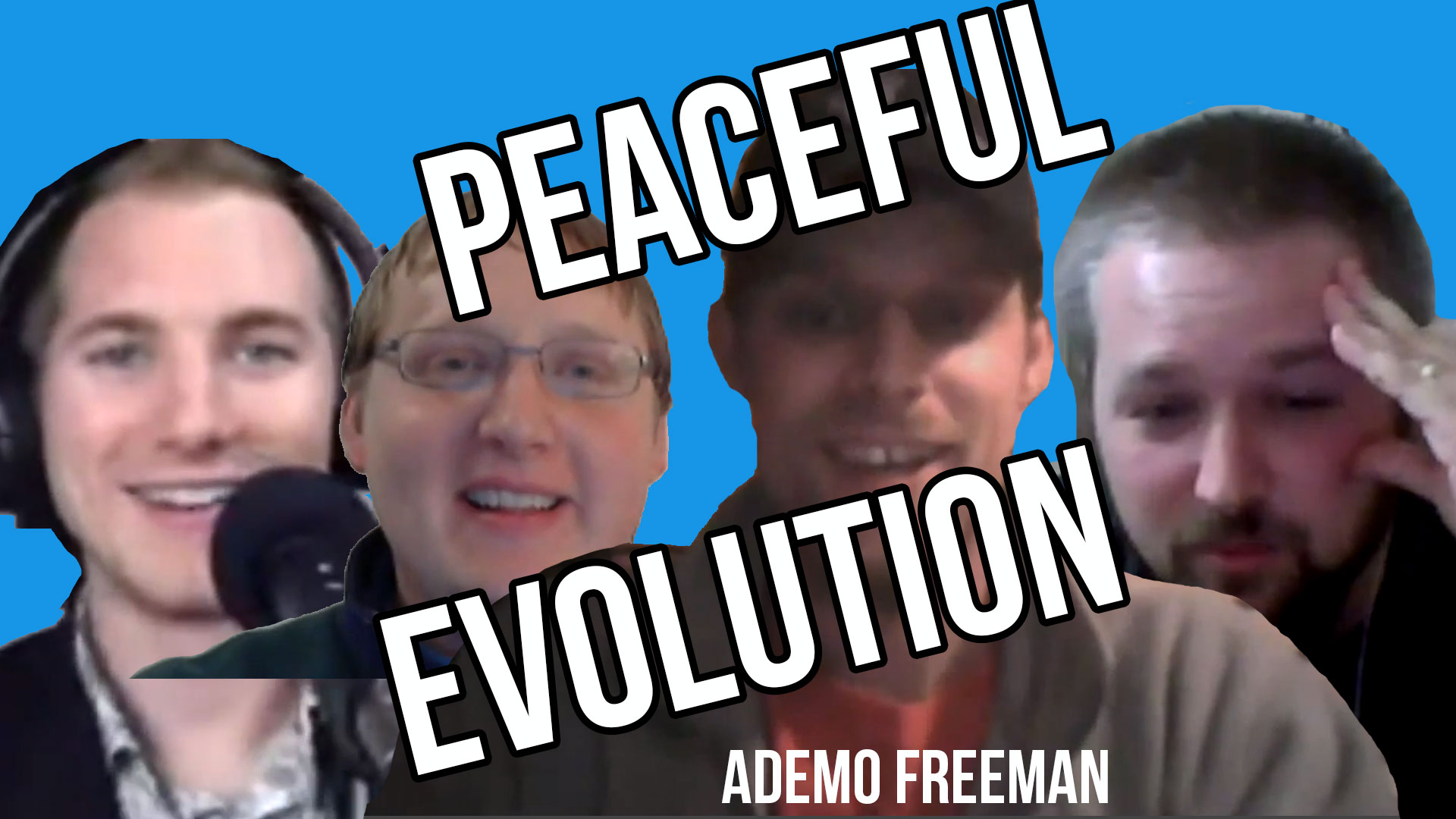 Peaceful Evolution and Living Free w Ademo
