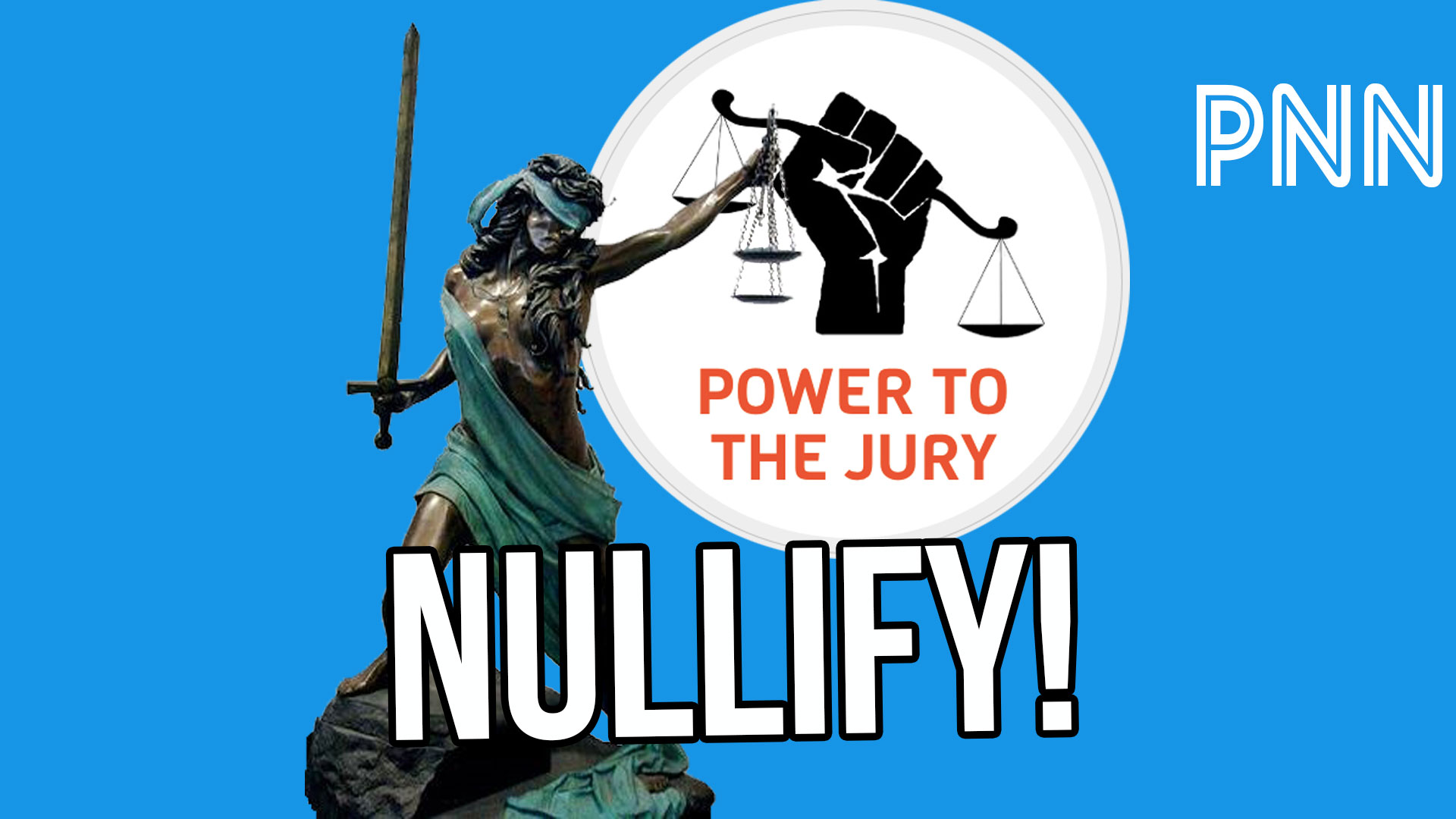 PNN Live #34 Jury Nullification Across Country